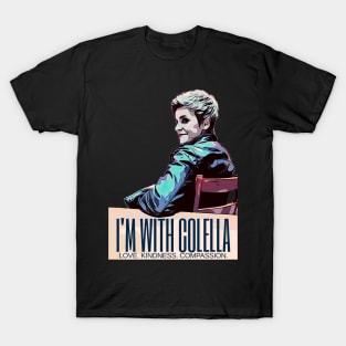 I’m With Colella!! T-Shirt